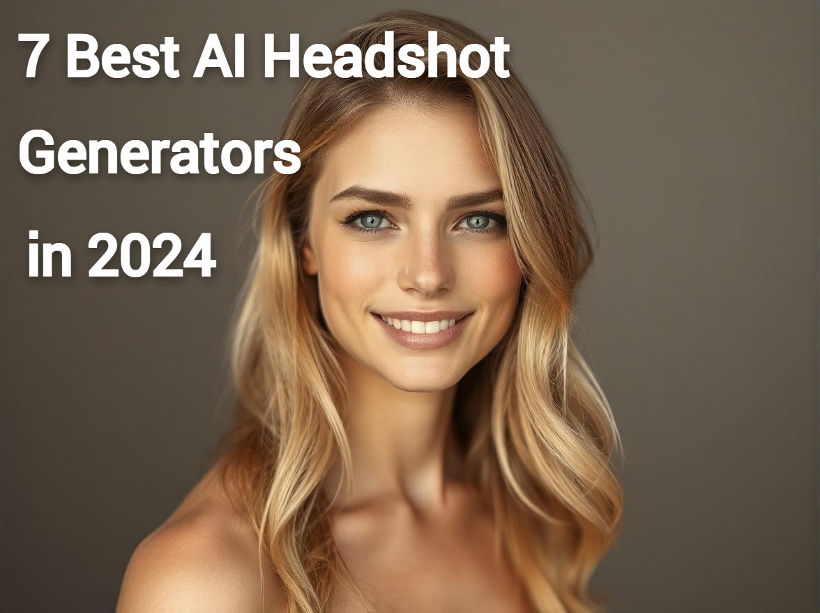 7-best-ai-headshot-generators-in-2024