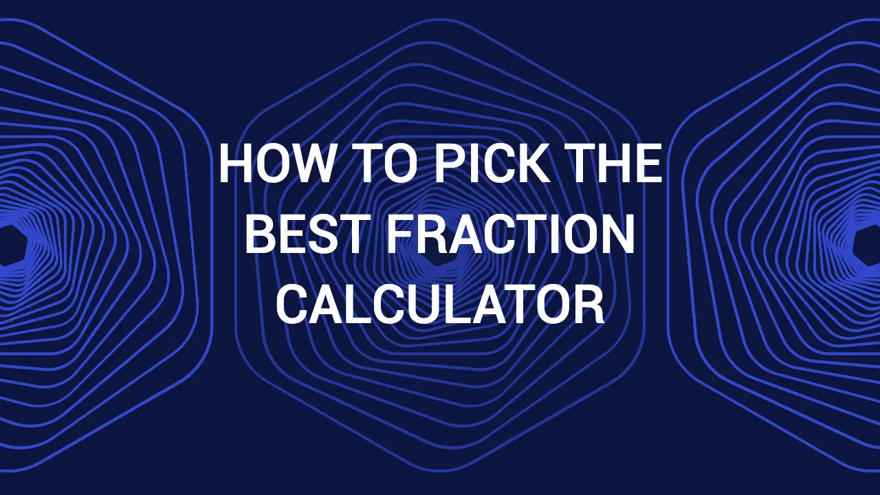 How-to-Pick-the-Best-Fraction-Calculator
